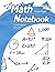 Math Notebook (1/2 Inch Squares): Lined Graph Paper – Composition Notebook (Large Size: 8.5 x 11) With Over 100 Pages – Quad Ruled Graphing Paper (2 ... Students – Ideal for Math and Science Notes