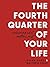 The Fourth Quarter of Your ...