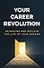 Your Career Revolution: Rei...