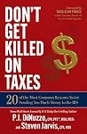 Don’t Get Killed on Taxes: 20 of the Most Common Reasons You’re Sending Too Much Money to the IRS Don’t Get Killed on Taxes: 20 of the Most Common Reasons You’re Sending Too Much Money to the IRS