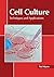 Cell Culture: Techniques an...