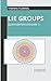 Lie Groups: Quantization (Volume 1)