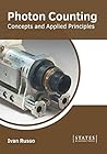 Photon Counting: Concepts and Applied Principles