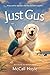 Just Gus (Best Friends Dog Tales, #2)