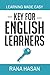 Key for English Learners by Rana Hasan