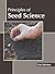 Principles of Seed Science
