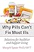 Why Pills Can't Fix Most Il...