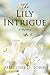 The Lily Intrigue by Mercedes D. Town