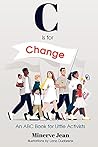 C Is for Change: An ABC book for little Activists (Ages 0-3)
