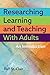 Researching Learning and Te...