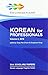 Korean for Professionals: Volume 4, 2019 (Korean Edition)