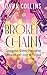 Broken Chains: Courageous Women Overcoming Obstacles and Living on Purpose