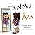 I Know I Am