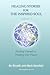 Healing Stories For The Inspired Soul by Bo Rinaldi