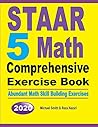 STAAR 5 Math Comprehensive Exercise Book: Abundant Math Skill Building Exercises
