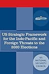 U.S. Strategic Framework for the Indo-Pacific and Foreign Threats to the 2020 Elections