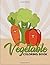 Vegetable Coloring Book: Co...