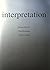 Interpretation: Edition 2 -...