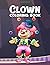 Clown Coloring Book: Colori...
