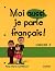 moi aussi, je parle français ! ; cahier t.3 by Anne-Marie Connolly