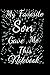 My Favorite Son Gave Me Thi...