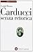 Carducci senza retorica