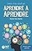 Coneix el teu cervell per aprendre a aprendre by Héctor Ruiz Martín