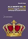 Alla morte del re: Sovranità e leggi di successione nell'Europa dei secoli XVII-XVIII (Italian Edition)