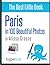 Paris in 100 Beautiful Photos