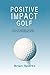 Positive Impact Golf: Hvord...