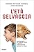 L'età selvaggia. Adolescenza by Barbara Natterson-Horowitz