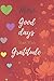 More Good Days Start With Gratitude: A New 52 Week Guide To Further Cultivate An Attitude Of Gratitude: Gratitude Journal Notebook