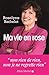 Ma vie en rose
