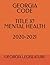 GEORGIA CODE TITLE 37 MENTAL HEALTH 2020-2021 by Georgia Legislature