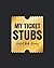 My Ticket Stubs - A Ticket ...