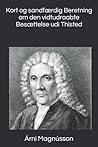 Kort og sandfærdig Beretning om den vidtudraabte Besættelse udi Thisted (Danish Edition)