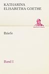 Briefe - Band I (German Edition)