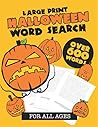 Halloween Word Search Large Print: for all ages, 8.5" x 11" Large sized, 30 Halloween Themed Puzzles for your enjoyment!