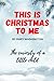 This is Christmas to Me, The Curiosity of a Little Child: Christmas Book for kids, 6x9, 26 Pages