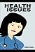Health Issues: Common Problems (How to...)