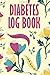 Diabetes Log Book: Simple D...