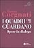 I quadri che ci guardano. Opere in dialogo by Martina Corgnati