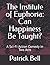 The Institute of Euphoria: ...