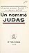 Un nommé Judas: Pièce en tr...