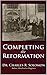 Completing the Reformation