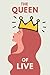 The Queen Of Live: Spiritua...