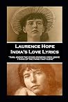 Laurence Hope - India's Love Lyrics: 'And, under the stars growing keen above, I think of the thing that I love''