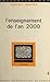 L'enseignement de l'an 2000...