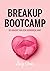 Breakup Bootcamp: De kracht van een gebroken hart