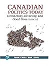 Canadian Politics Today: Democracy, Diversity and Good Government